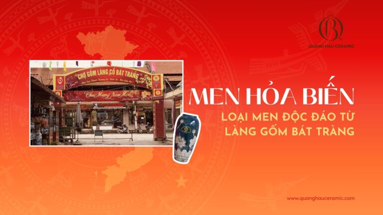 Men Hoa Bien – Loai men doc dao tu Lang gom Bat Trang den Quang Hau Ceramic 1