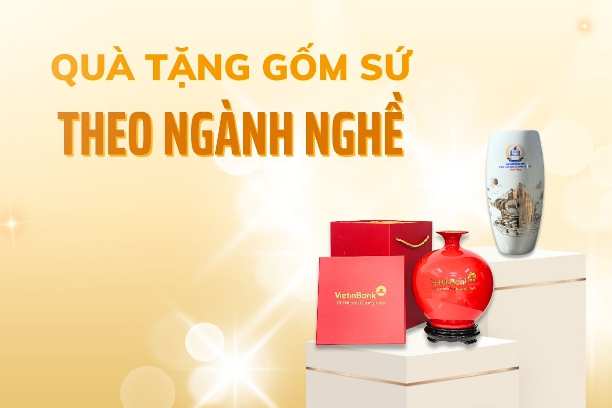 quà tặng gốm sứ Bát Tràng theo ngành nghề doanh nghiệp