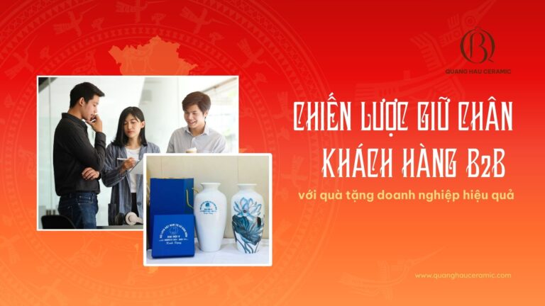 chiến lược giữ chân khách hàng bằng quà tặng doanh nghiệp