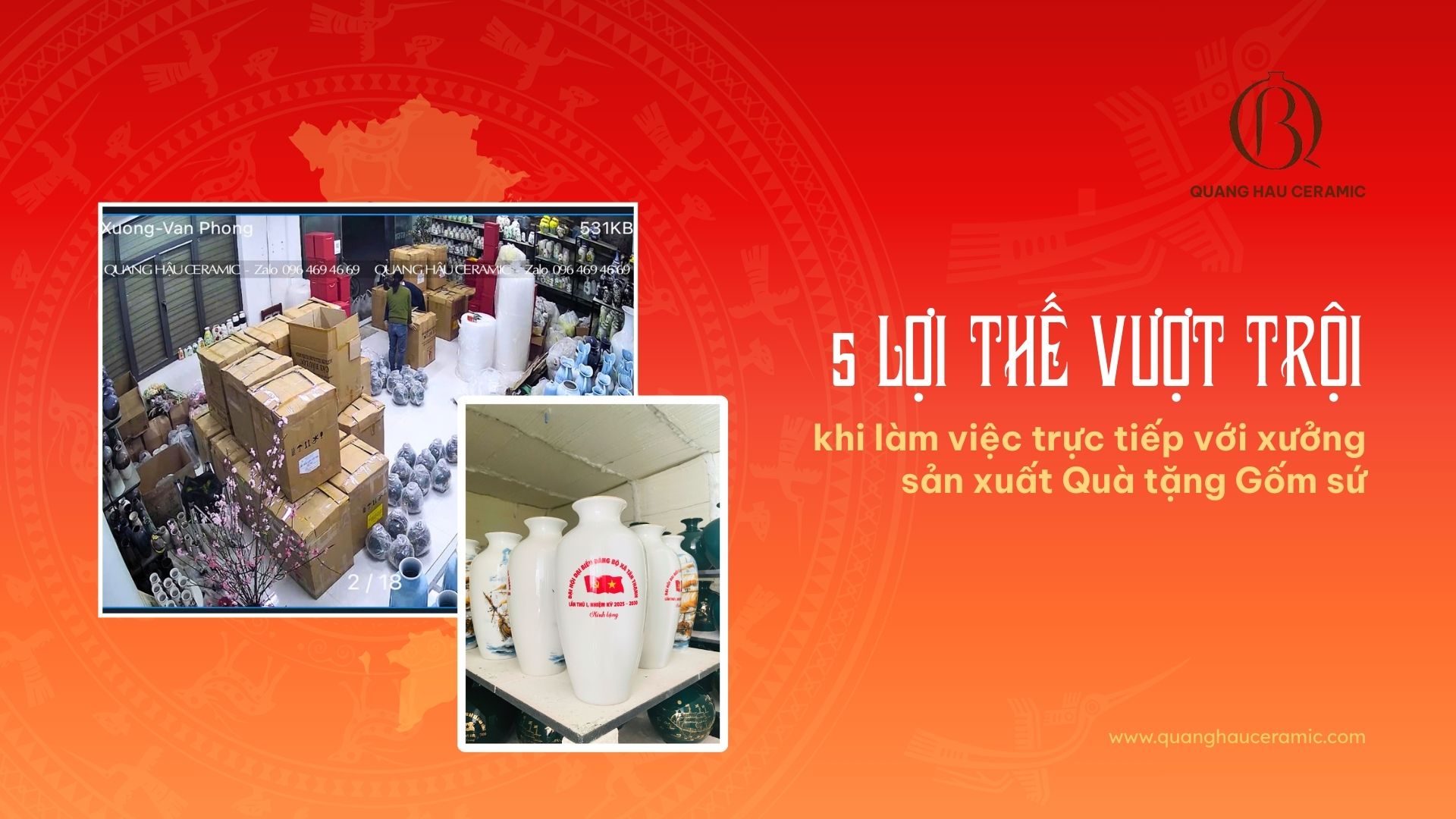 Ảnh đại diện bài viết về lợi thế khi làm việc với xưởng sản xuất quà tặng gốm sứ, có hình ảnh không khí tại xưởng và sản phẩm hoàn thiện của Quang Hậu Ceramic.