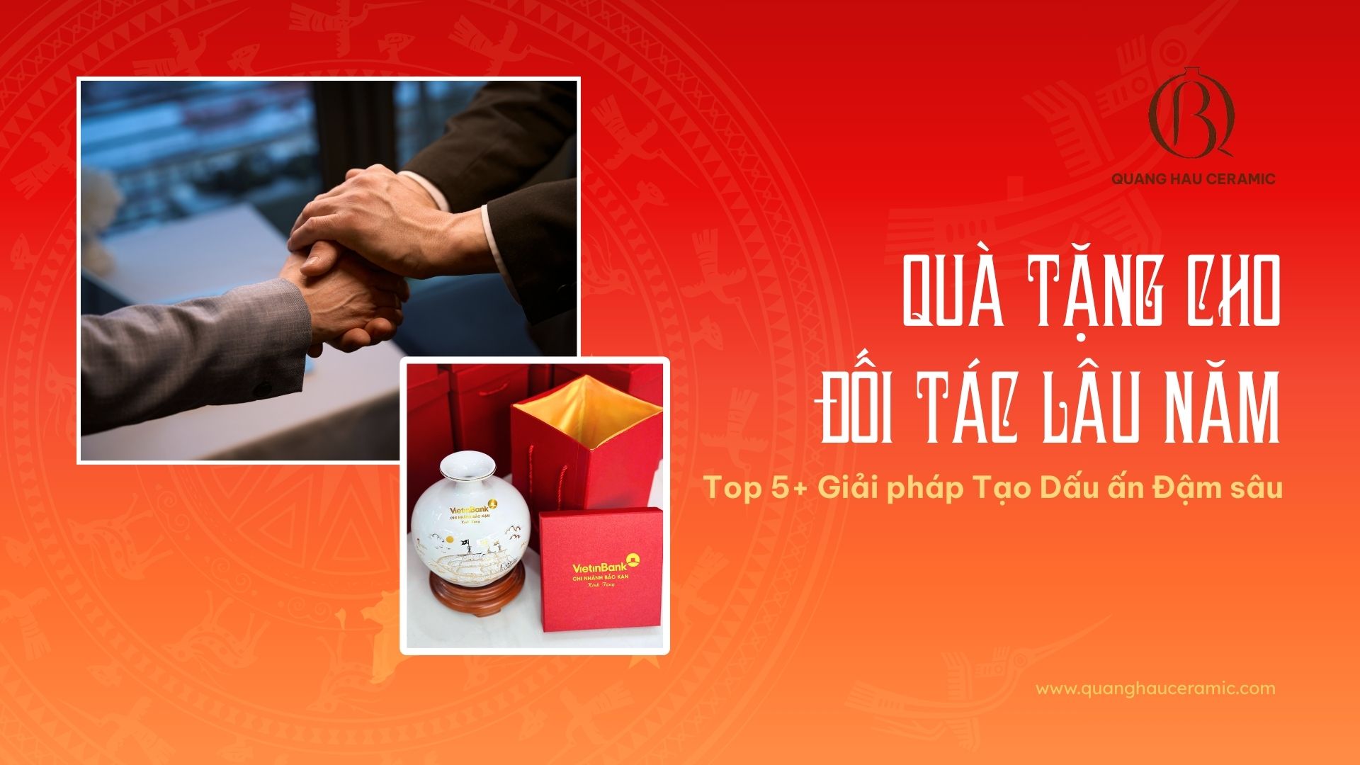 Thumbnail bài viết quà tặng đối tác lâu năm – gốm sứ cao cấp Quang Hậu Ceramic