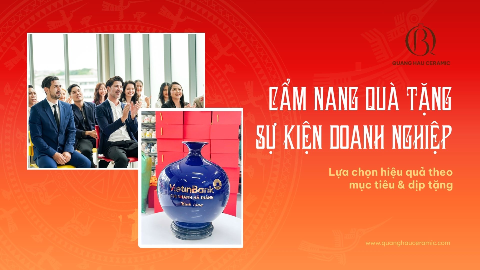Cẩm nang quà tặng sự kiện doanh nghiệp – Bộ bình hút lộc Quang Hậu Ceramic tại sự kiện hội nghị.